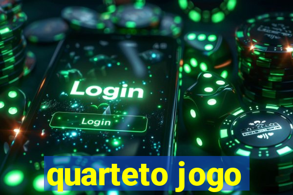 quarteto jogo